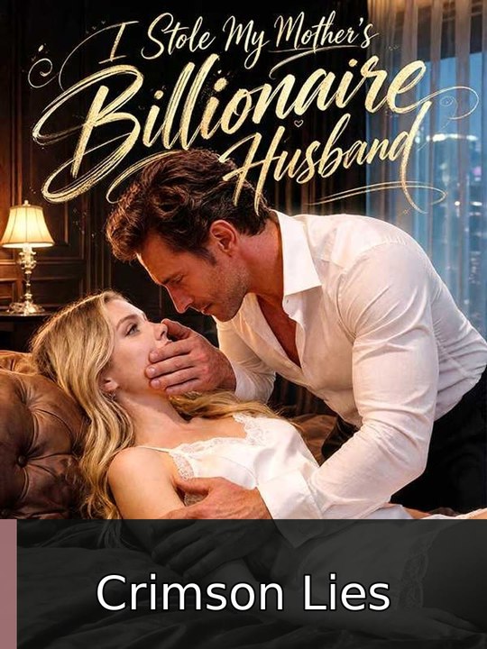 I Stole My Mother's Billionaire Husband englishsubtitle watchfull🌸🌸 Crimson Lies