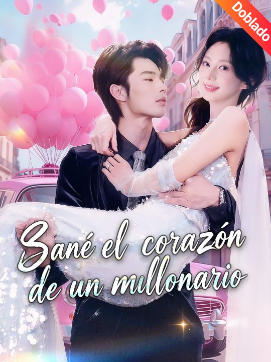 [Doblado]Sané el corazón de un millonario En Español