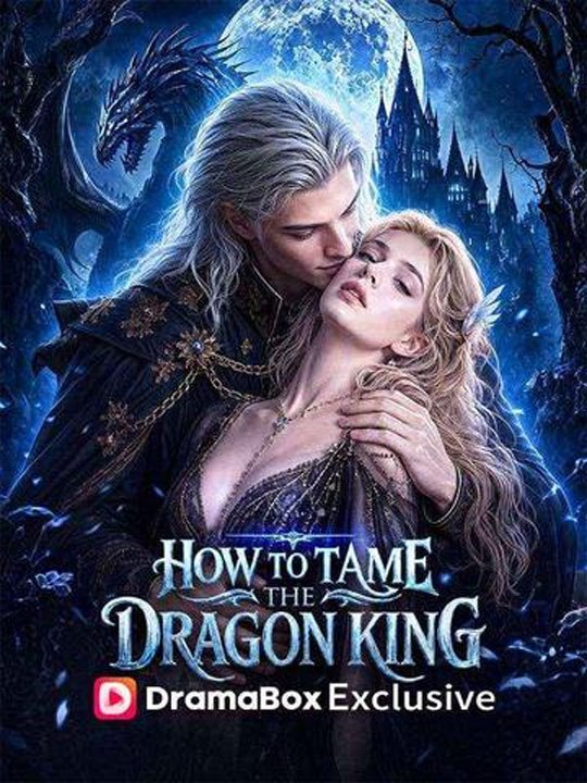 How to Tame the Dragon King - New 🔥🔥🔥