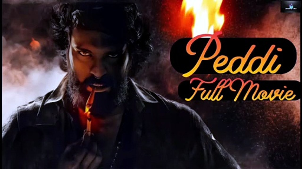 P e d d i   2   2 0 2 5   H i n d i   M o v i e [Full Movie] [High Quality]Full EP - Full