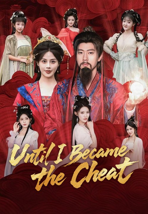 Until I Became the Cheat | Full Series | Short Drama English