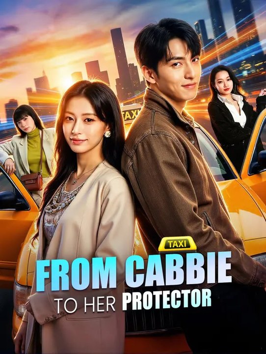 From Cabbie to Her Protector(Dubbed) | Komplette Serie | Short Drama Deutsch