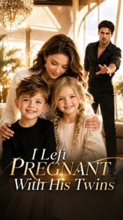 I Left Pregnant With His Twins