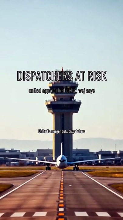 Airline Dispatchers: United–Delta Merger Puts Jobs at Risk