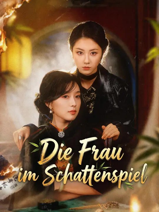 Die Frau im Schattenspiel | Komplette Serie | Short Drama Deutsch