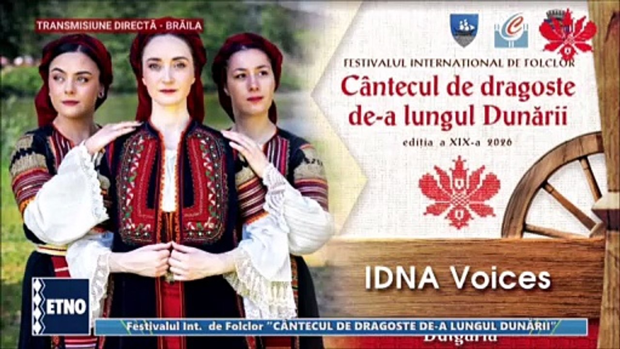 Grupul „Idna voices” - Fest. „Cantecul de dragoste de-a lungul Dunarii” - Braila (ETNO TV - 22.07.2026)
