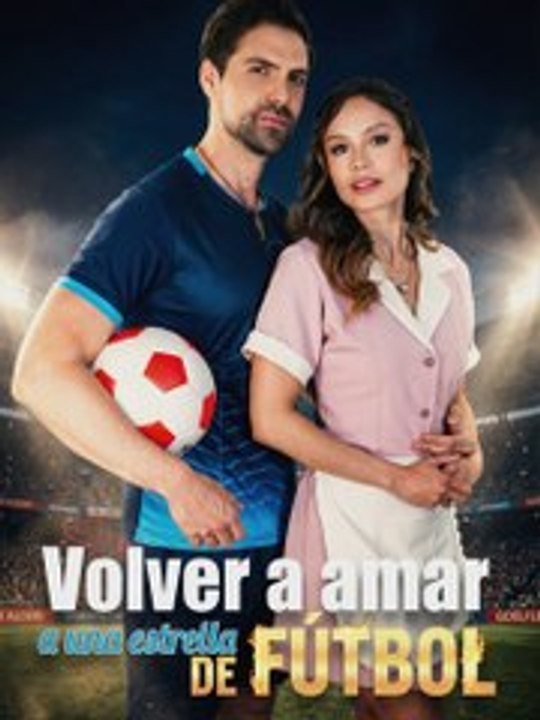Volver A Amar, Mi Superestrella Del Fútbol | 🌍 ESPAÑOL | 🎭 Full Episode | Drama Nova