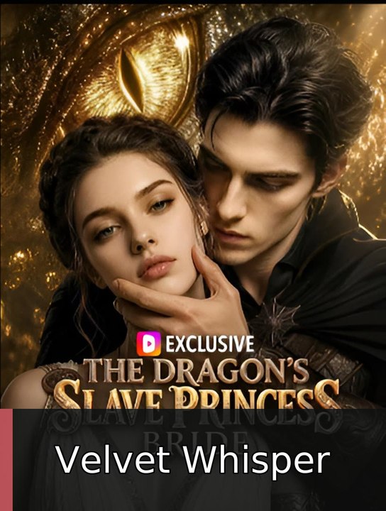 The Dragon's Slave Princess- Drama englishsub fullmovie🎯🍿 Velvet Whisper