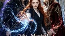 My Magical Bullies Fall for Me   Fantasy School Romance Full Story Collection