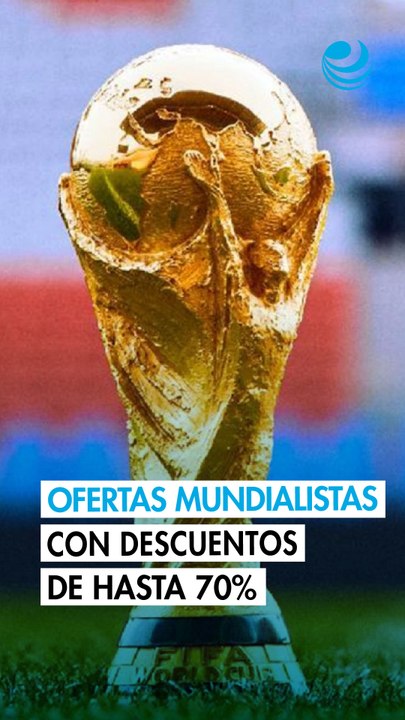 Ofertas del Mundial 2026 en México: supermercados y tiendas con promociones de hasta 70%