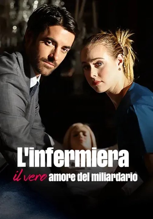 L'infermiera: il vero amore del miliardario