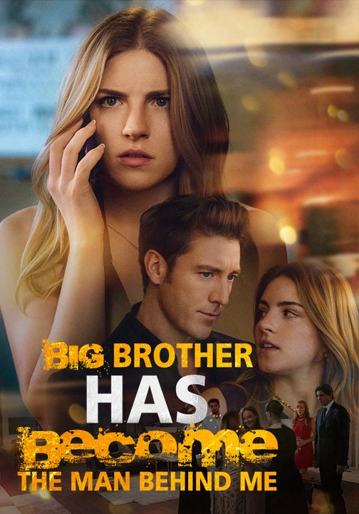 Big Brother Has Become the Man Behind Me | Full Series | Short Drama English