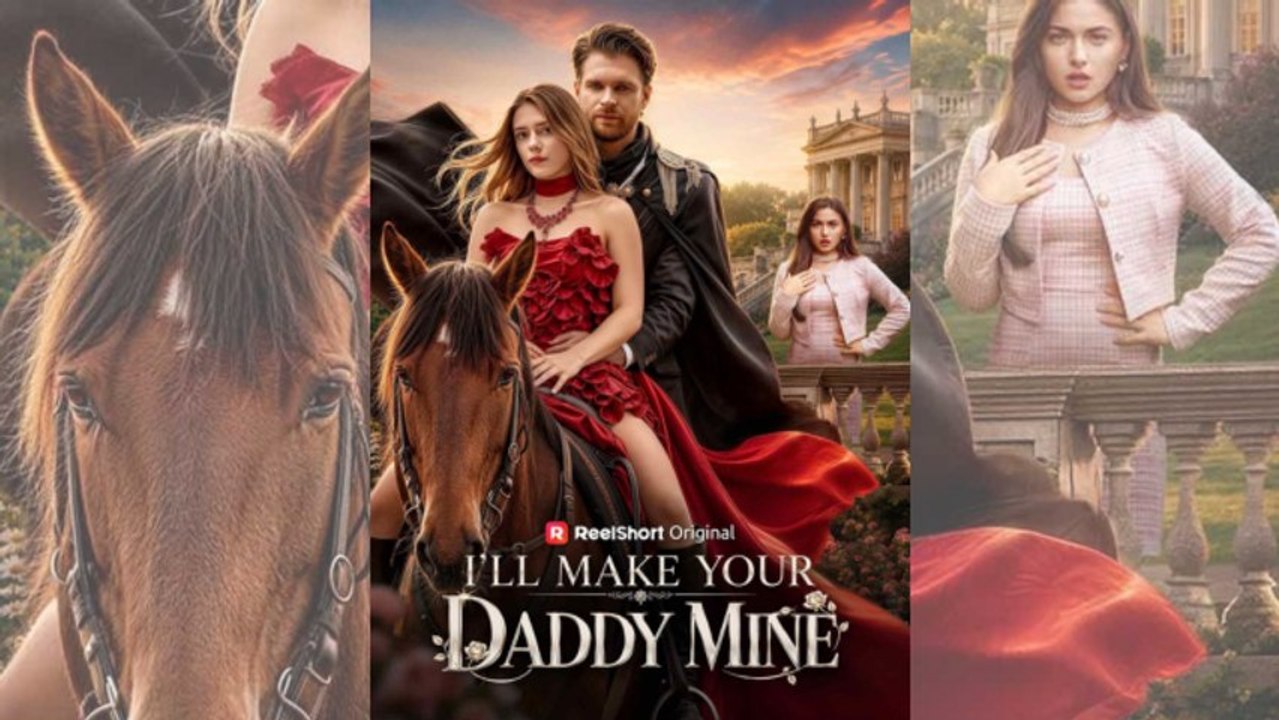 I'll Make Your Daddy Mine - Full Movie 🔥 🔥 🔥