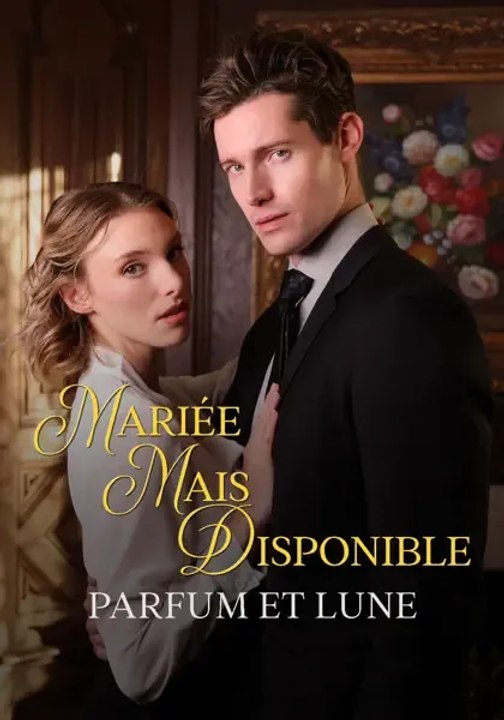 Mariée mais disponible : Parfum et Lune