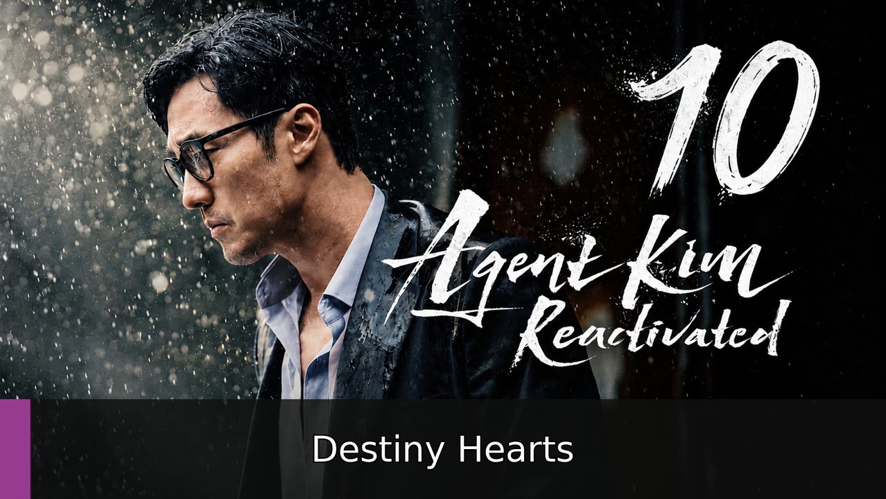 Agent Kim Reactivated Episode 10 Destiny Hearts