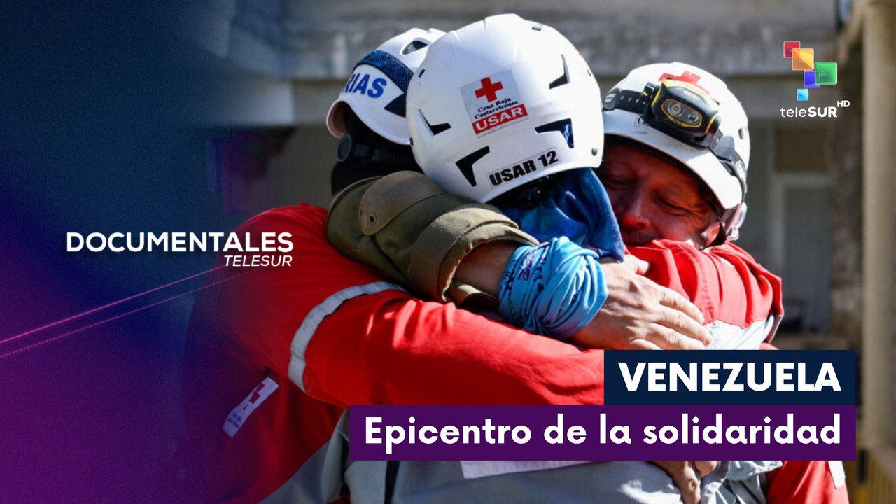 DOCUMENTAL | Venezuela: Epicentro de la solidaridad 26-07-2026
