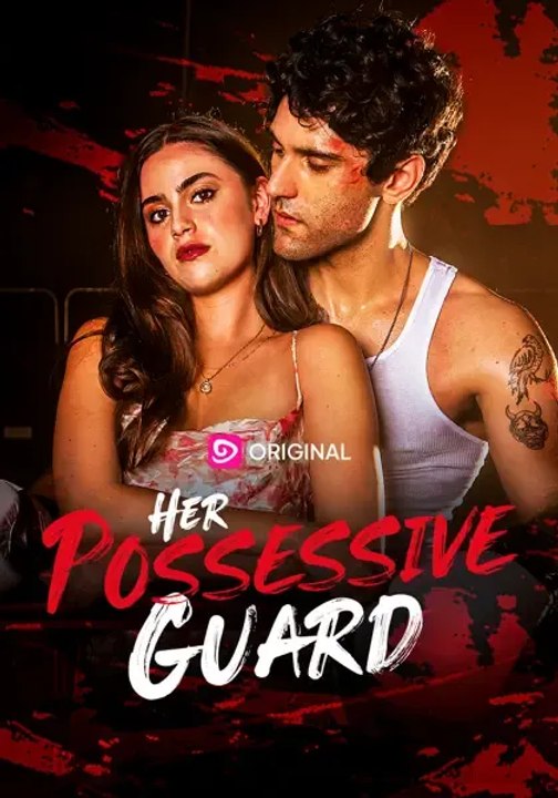 Her Possessive Guard