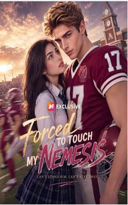 Forced to touch my nemesis - FULL MOVIES ENGLISH SUB 2026