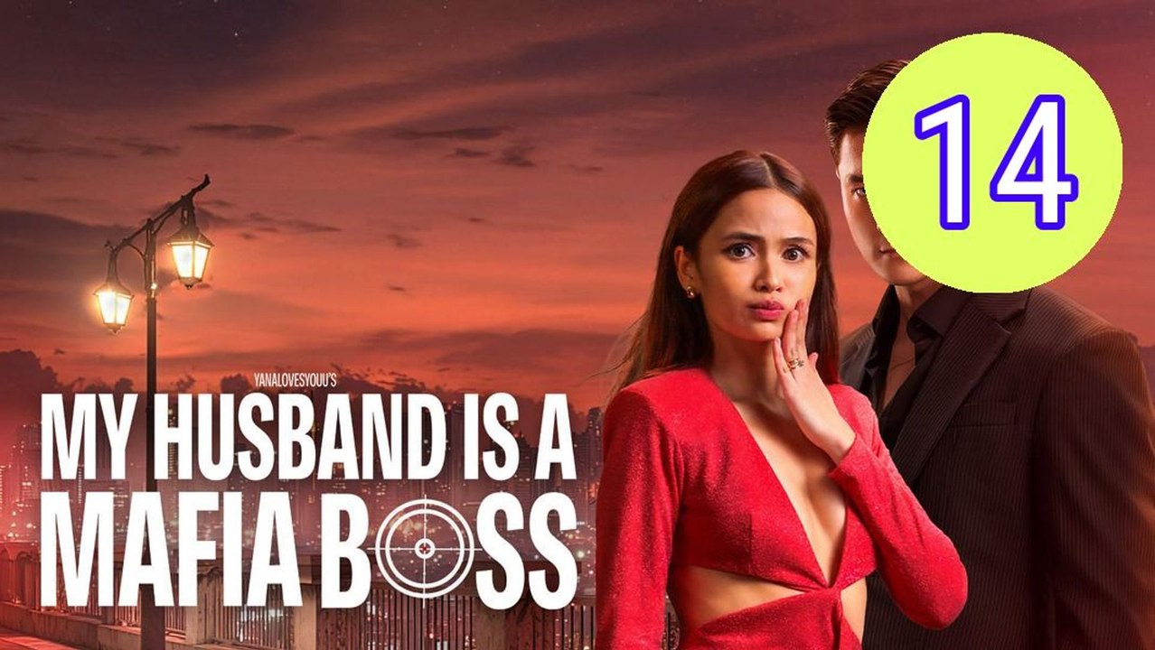 My Husband Is a Mafia Boss Episode 14 Engsub