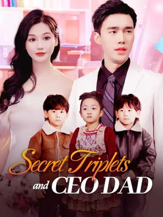 Secret Triplets and CEO Dad | Série Complète | Short Drama Français