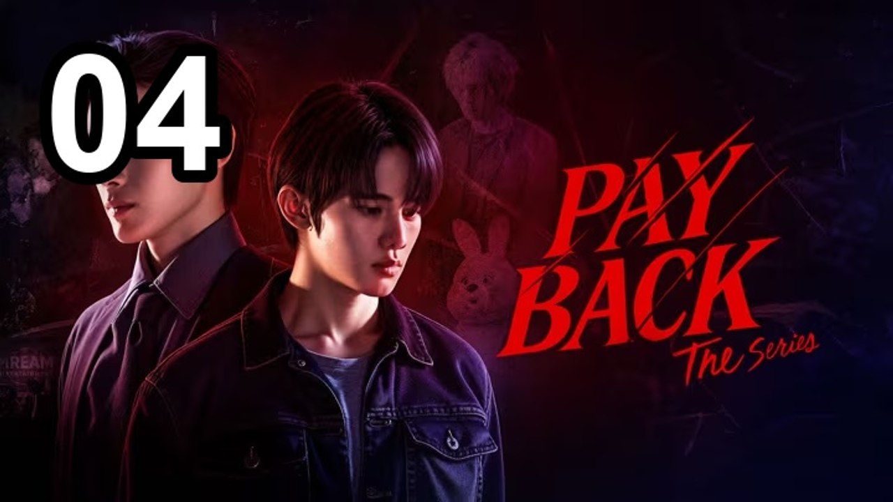 Payback UNCUT - Episode 4 Asian Series EN SUB
