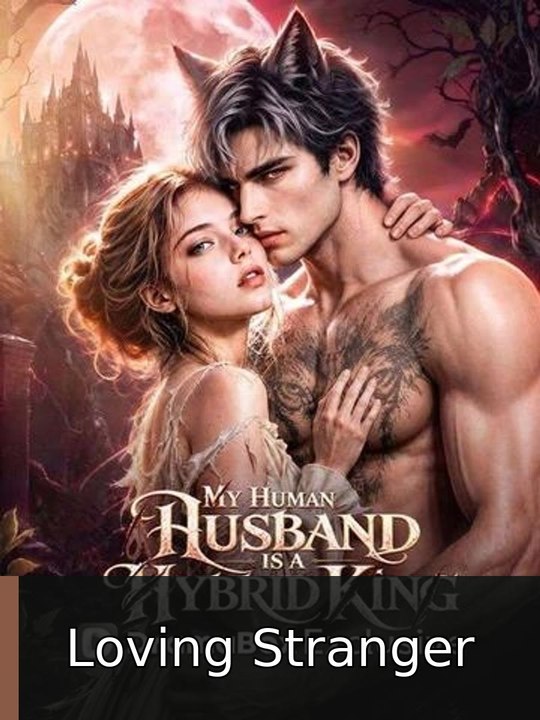My Human Husband is a Hybrid King - Full EP | Loving Stranger