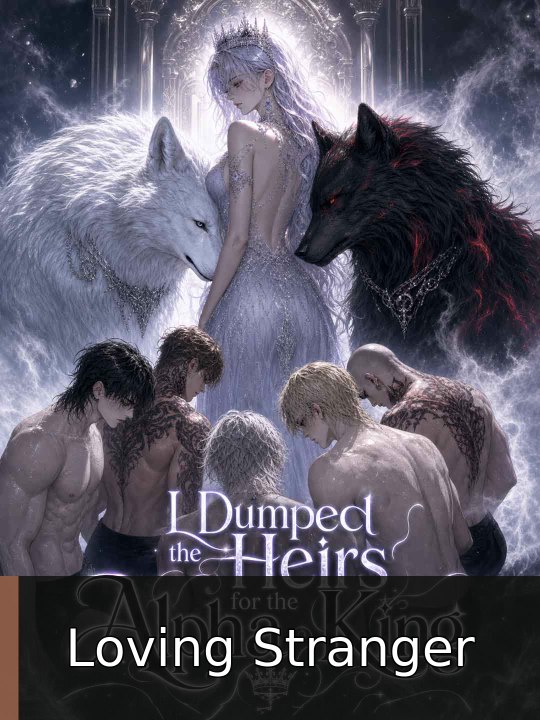 I Dumped the Heirs for the Alpha King - Full EP | Loving Stranger