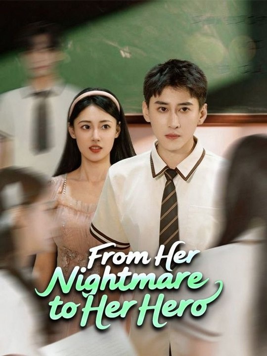 From Her Nightmare To Her Hero