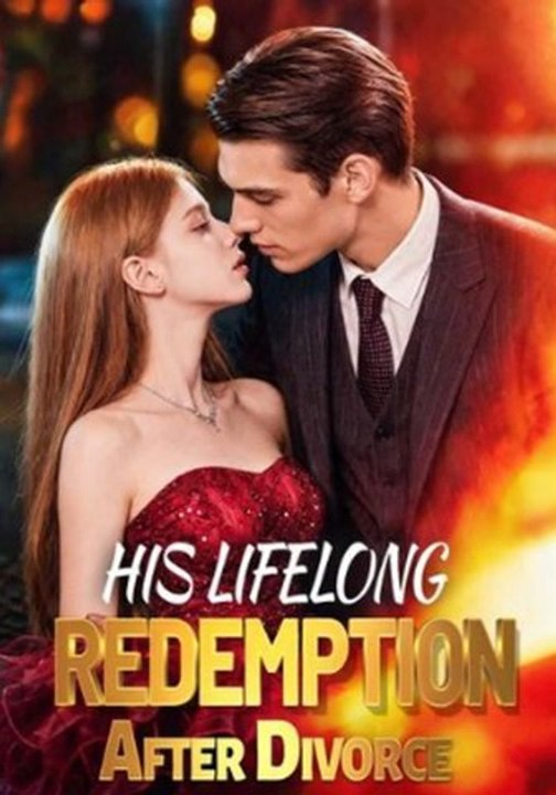 His Lifelong Redemption After Divorce -Full HD