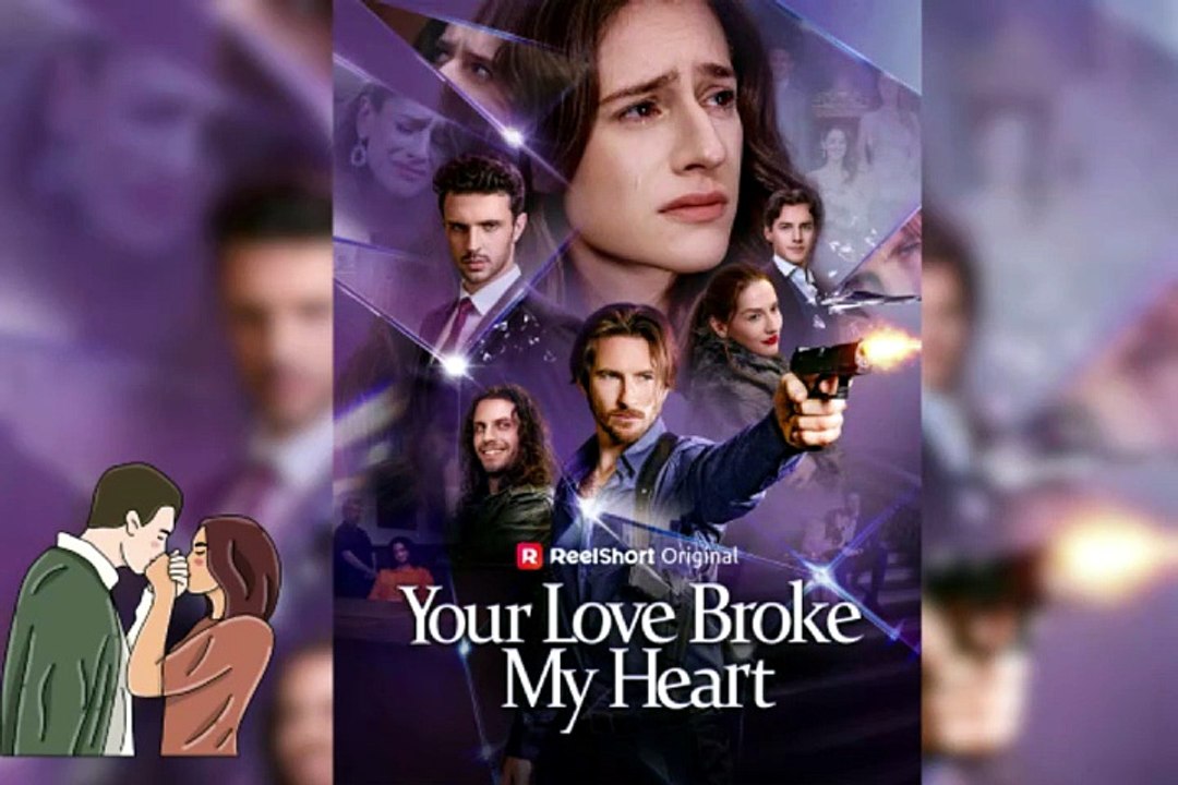 NEW 💔 Your Love Broke My Heart Dailymotion Movie - Seraph was a princess cherished... [ENG SUB] [Full Movie]