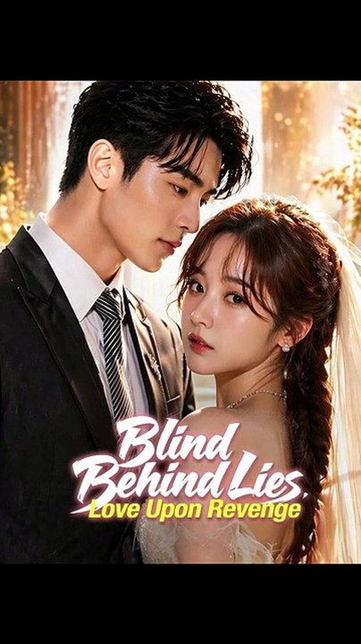 Blind Behind Lies: Love Upon Revenge - Full Episode (ENGSUB) | Billionaire Romance, Hidden Identity #ADB [Full Movie]