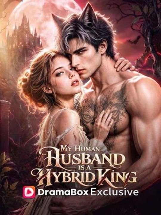 My Human Husband is a Hybrid King - Full