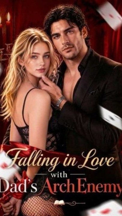 Falling In Love With Dad's Archenemy Episode ENGSUB Billionaire Romance