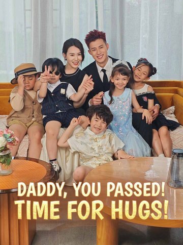 Daddy, You Passed! Time for Hugs! Full