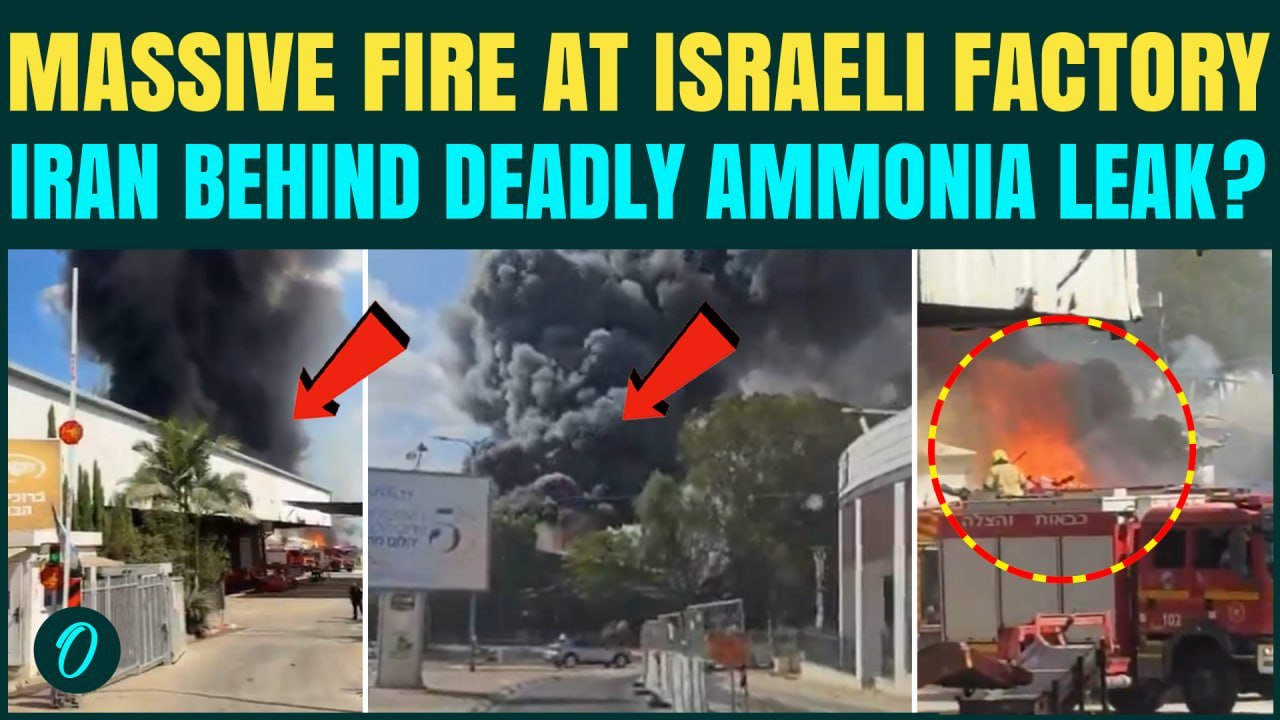 Iran Behind Massive Israel Factory Fire? Thousands of Israelis Under Threat as Ammonia Leak Reported