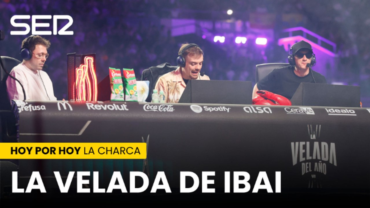 ¿HAY ALGO MÁS CHARCA QUE LA VELADA DE IBAI LLANOS?