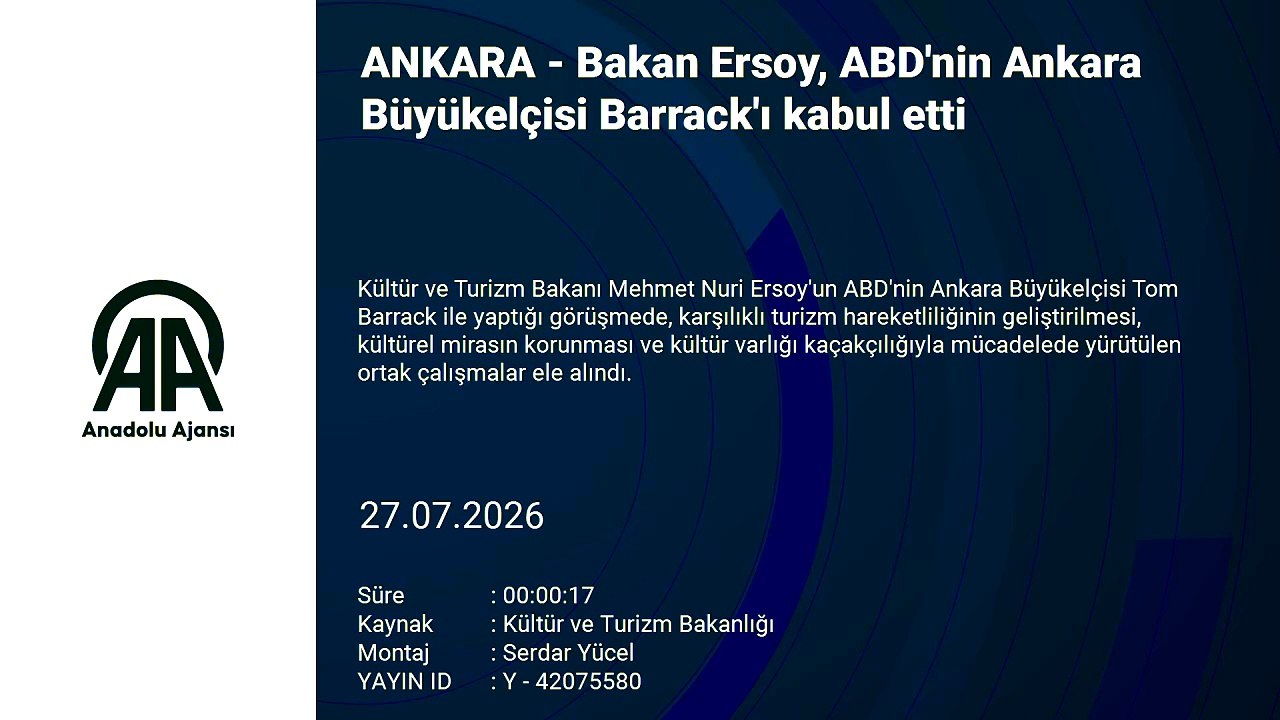 Bakan Ersoy, ABD\'nin Ankara Büyükelçisi Barrack\'ı kabul etti