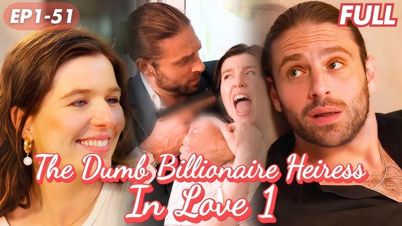 🔥 [HOT DRAMA 2026] 💞 The Dumb Billionaire Heiress In Love Part II - Full