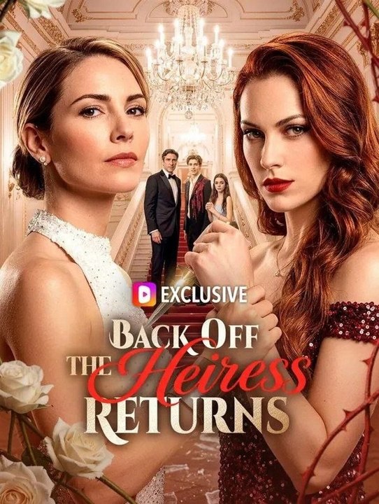 Back Off The Heiress Returns  FULL MOVIES ENGLISH SUB