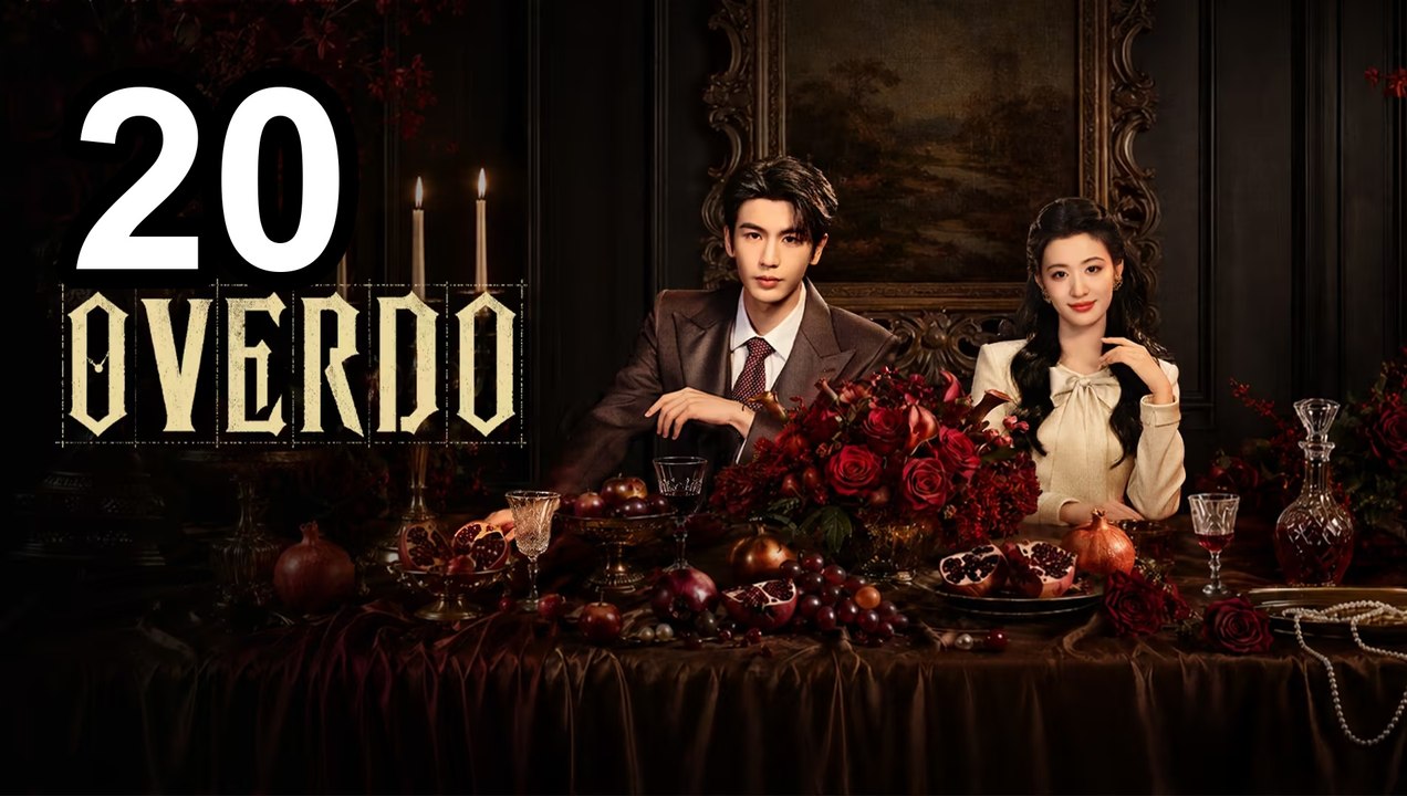 Overdo - Episode 20 English Sub | Asian TV