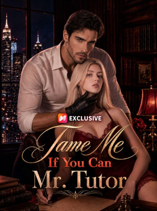 Tame Me If You Can, Mr. Tutor🧡🍏 🔥 (2026) - FULL ENGSUB | Reelshort Hot HD