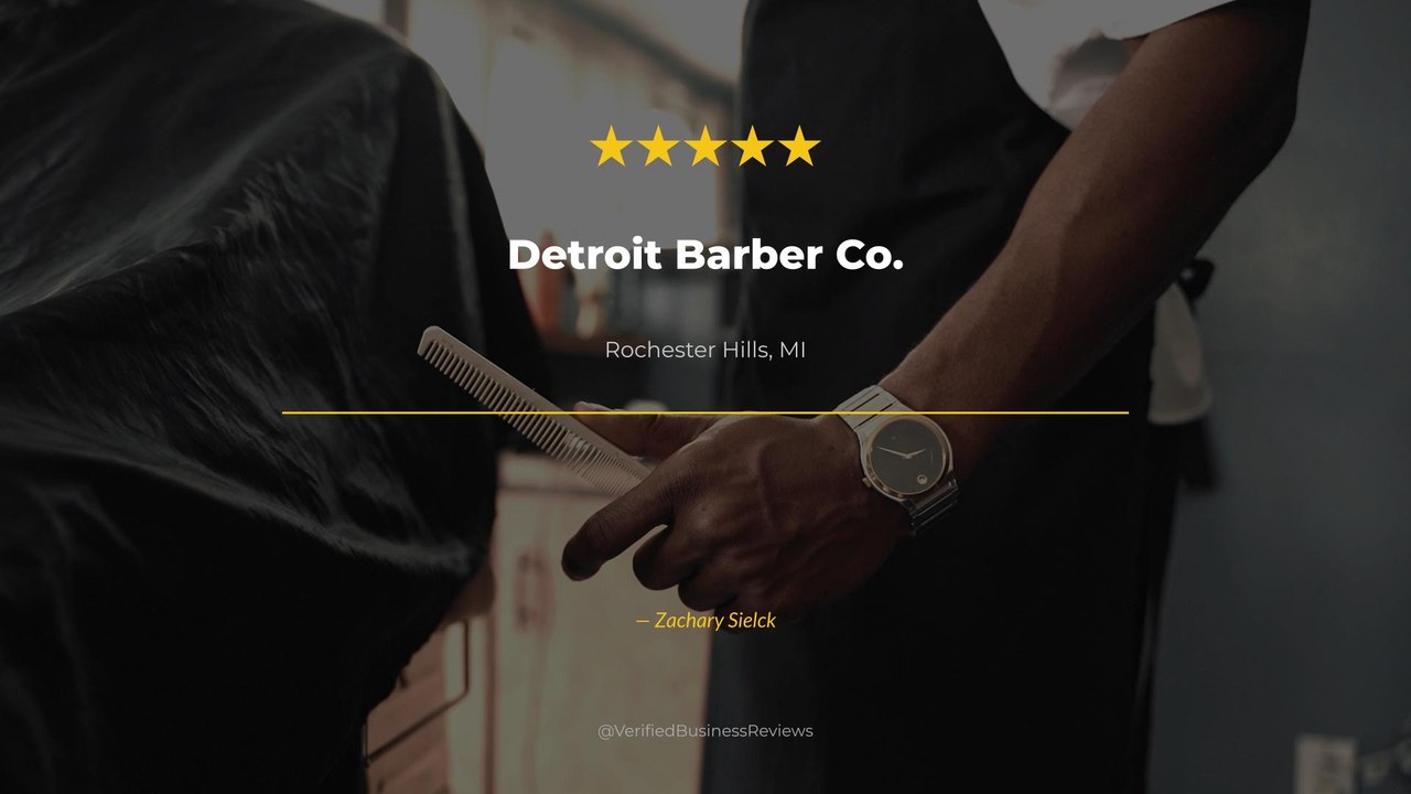 Zachary Sielck reviews Detroit Barber Co. — barbershop Review Rochester Hills, MI | 5★