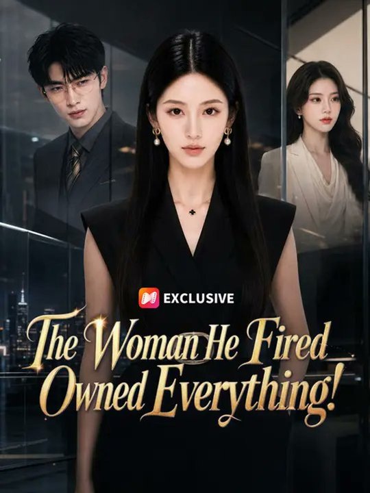 The Woman He Fired Owned Everything : Full EPS