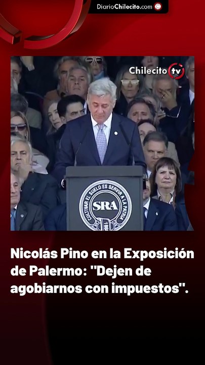 Nicolás Pino en la Exposición de Palermo: "Dejen de agobiarnos con impuestos".