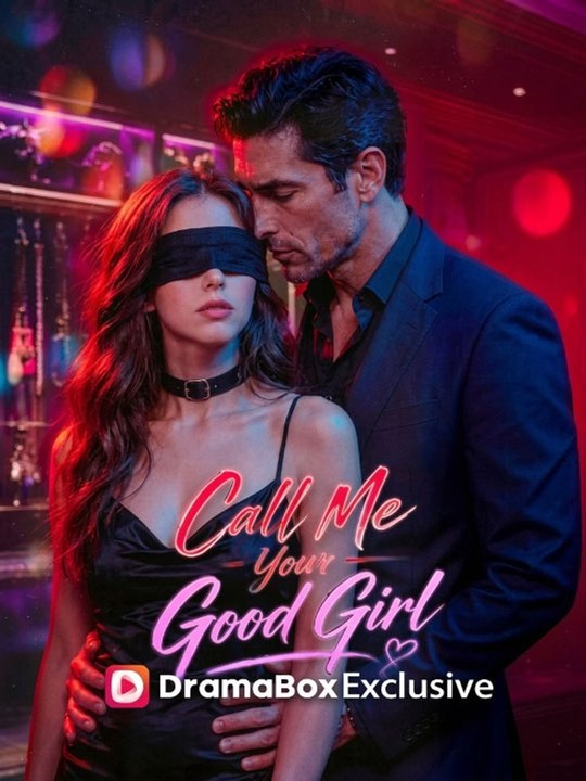 Call Me Your Good Girl - New Movie 2026 - 🧡🍏 🔥[Hot 2026] (2026) - FULL ENGSUB | Reelshort Hot HD