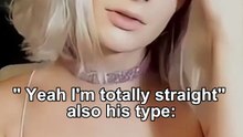 " Yeah I'm totally straight"