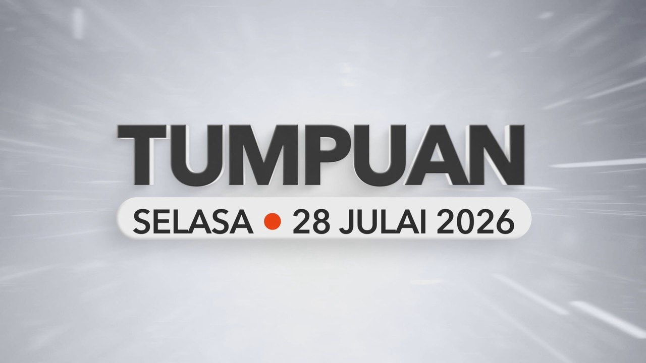 Tumpuan Selasa – 28 Julai 2026