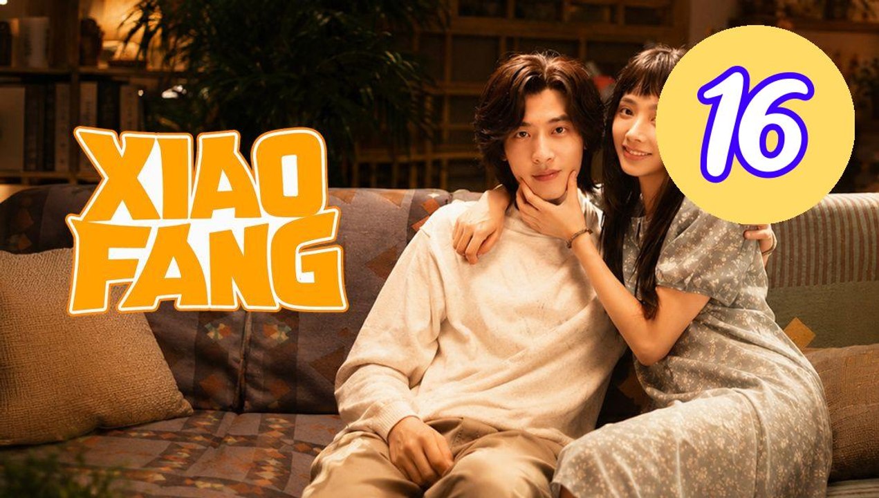 Xiao Fang Gets Married 2026 Episode 16 Engsub
