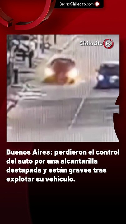 Buenos Aires: perdieron el control del auto por una alcantarilla destapada y están graves tras explotar su vehículo.