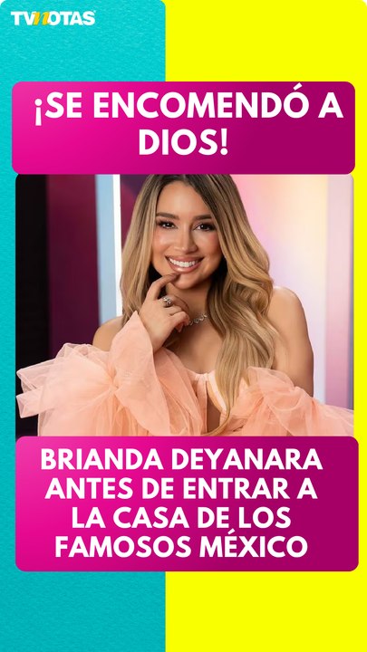 Brianda Deyanara se persignó dos veces antes de entrar a LCDLFM
